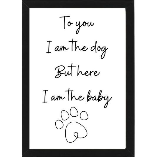 To you I am the dog Poster